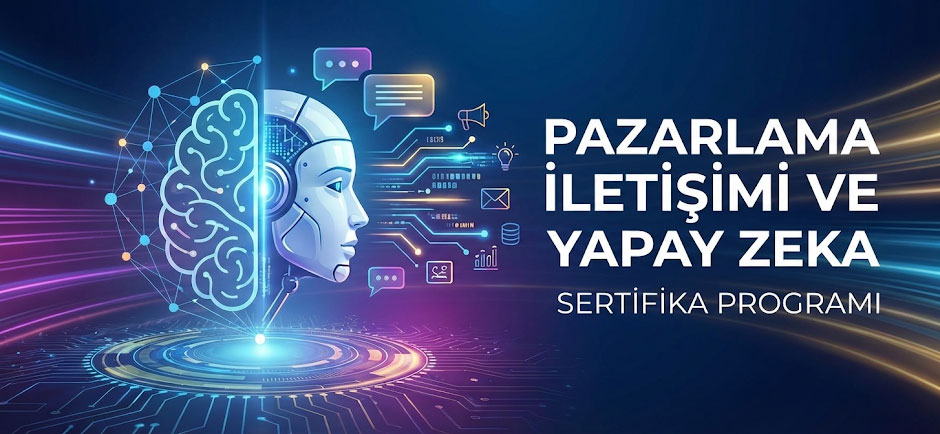Pazarlama İletişimi ve Yapay Zeka Sertifika Programı görsel